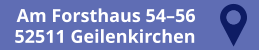 Am Forsthaus 54–56 52511 Geilenkirchen